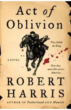 Act of Oblivion - Robert Harris