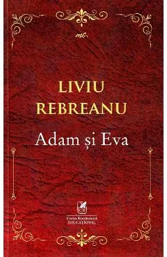 Adam si Eva - Liviu Rebreanu
