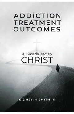 Addiction Treatment Outcomes - Sidney Harrington Smith