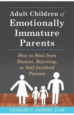 Adult Children of Emotionally Immature Parents