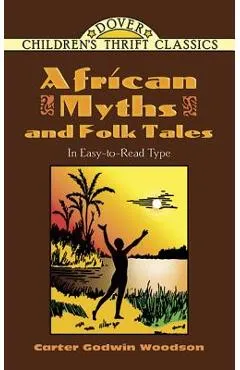 African Myths and Folk Tales - Carter Godwin Woodson