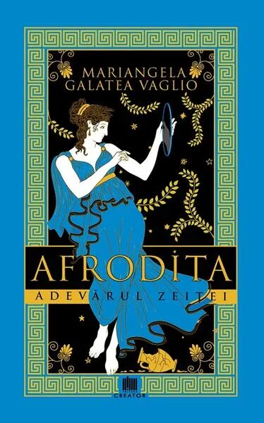 Afrodita - Paperback brosat - Mariangela Galatea Vaglio - Creator