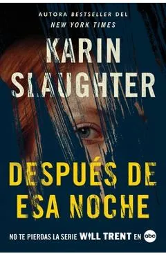 After That Night  Después de ESA Noche (Spanish Edition) - Karin Slaughter