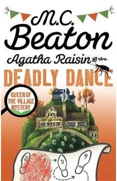 Agatha Raisin and the Deadly Dance