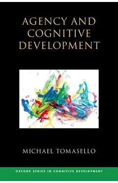Agency and Cognitive Development - Michael Tomasello