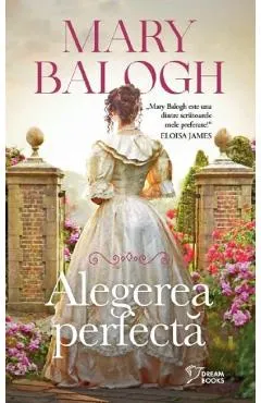 Alegerea perfecta - Mary Balogh
