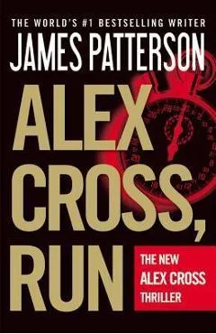 Alex Cross, Run - James Patterson