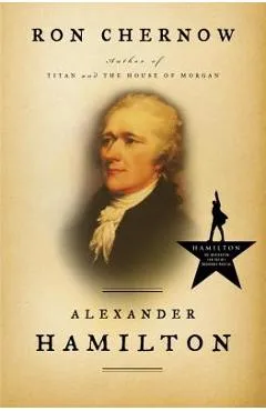 Alexander Hamilton - Ron Chernow