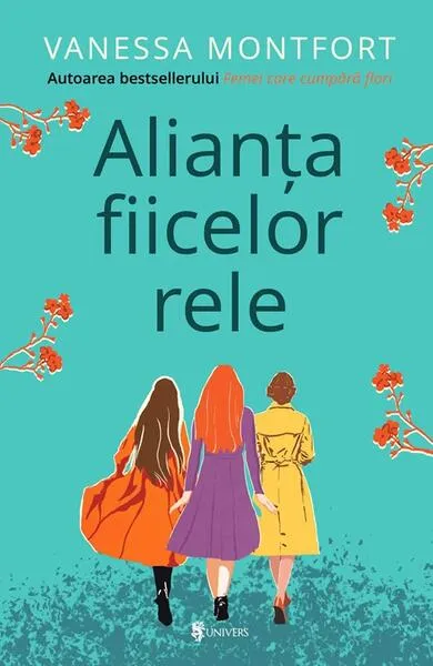 Alianța fiicelor rele - Paperback brosat - Vanessa Montfort - Univers