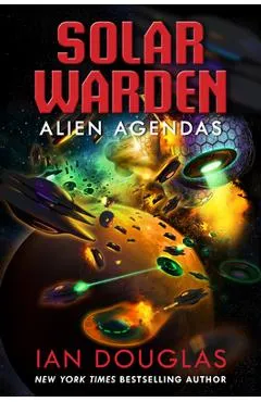 Alien Agendas: Solar Warden Book 3 - Ian Douglas