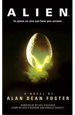 Alien: The Official Movie Novelization - Alan Dean Foster