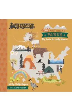 All Aboard! More National Parks: A Wildlife Primer - Haily Meyers