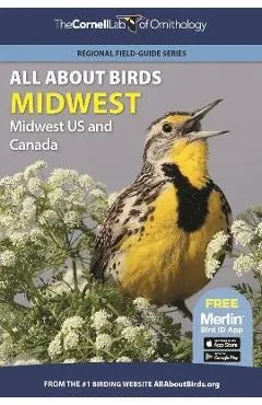 All about Birds Midwest: Midwest Us and Canada - Cornell Lab Of Ornithology