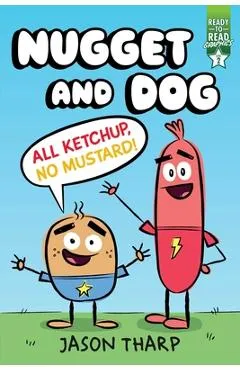 All Ketchup, No Mustard!: Ready-To-Read Graphics Level 2 - Jason Tharp