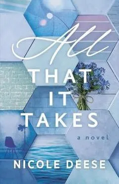 All That It Takes - Nicole Deese
