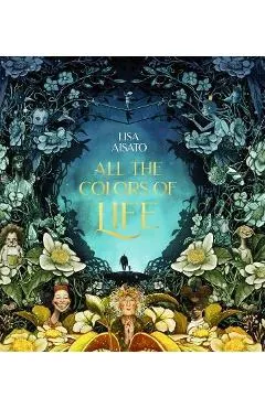 All the Colors of Life - Lisa Aisato