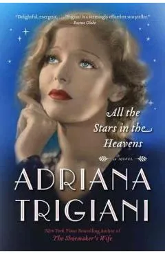 All the Stars in the Heavens - Adriana Trigiani