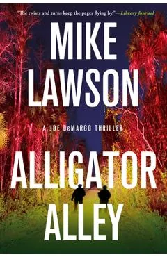 Alligator Alley: A Joe DeMarco Thriller - Mike Lawson