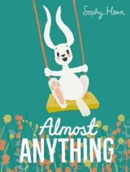 Almost Anything, Paperback/Sophy Henn