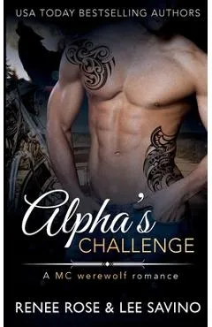 Alpha's Challenge: An MC Werewolf Romance - Renee Rose