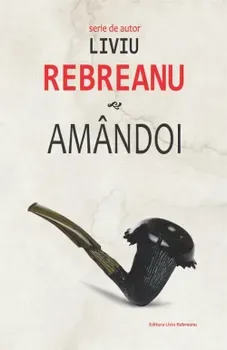 Amandoi/Liviu Rebreanu