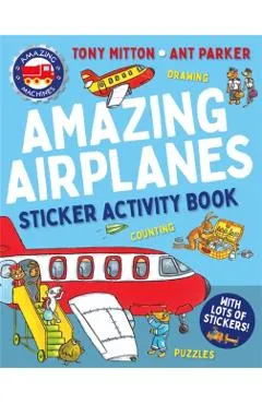Amazing Machines Amazing Airplanes Sticker Activity Book - Tony Mitton