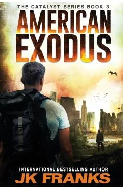 American Exodus: Catalyst Book 3 - Jk Franks