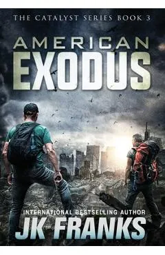 American Exodus: Catalyst Book 3 - Jk Franks