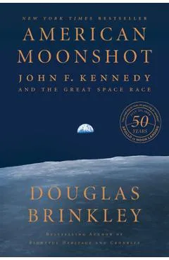 American Moonshot: John F. Kennedy and the Great Space Race - Douglas Brinkley
