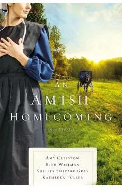 An Amish Homecoming: Four Stories - Amy Clipston