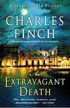 An Extravagant Death: A Charles Lenox Mystery - Charles Finch