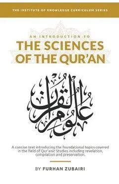 An Introduction to the Sciences of the Qur'an - Furhan Zubairi