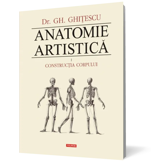 Anatomie artistică (vol. I): Construcția corpului