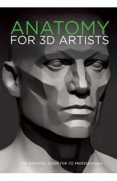 Anatomy for 3D Artists: The Essential Guide for CG Professionals - 3dtotal Publishing