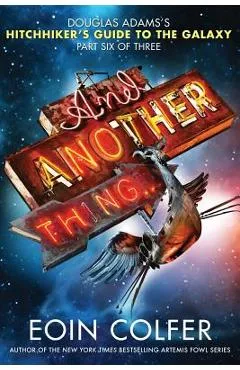 And Another Thing... - Eoin Colfer