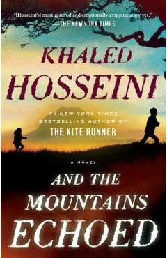 And the Mountains Echoed - Khaled Hosseini