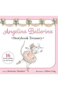 Angelina Ballerina Storybook Treasury - Katharine Holabird