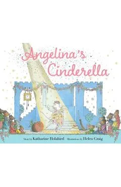 Angelina's Cinderella - Katharine Holabird