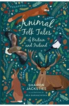 Animal Folk Tales of Britain and Ireland - Sharon Jacksties