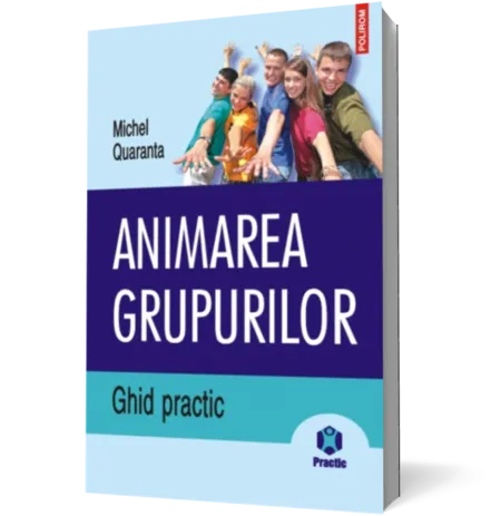 Animarea grupurilor. Ghid practic