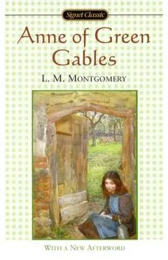 Anne of Green Gables - L. M. Montgomery