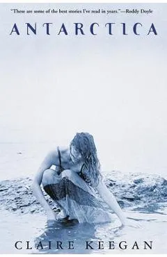 Antarctica - Claire Keegan