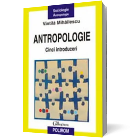 Antropologie. Cinci introduceri