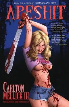 Apeshit - Carlton Mellick