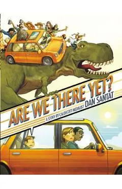 Are We There Yet?: A Story - Dan Santat