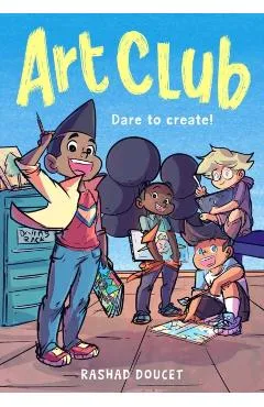 Art Club (a Graphic Novel) - Rashad Doucet