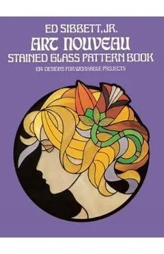 Art Nouveau Stained Glass Pattern Book - Ed Sibbett