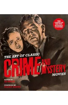 Art of Classic Crime and Mystery Movies - Ed Hulse