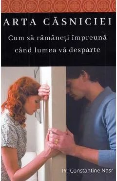 Arta casniciei - Pr. Constantine Nasr