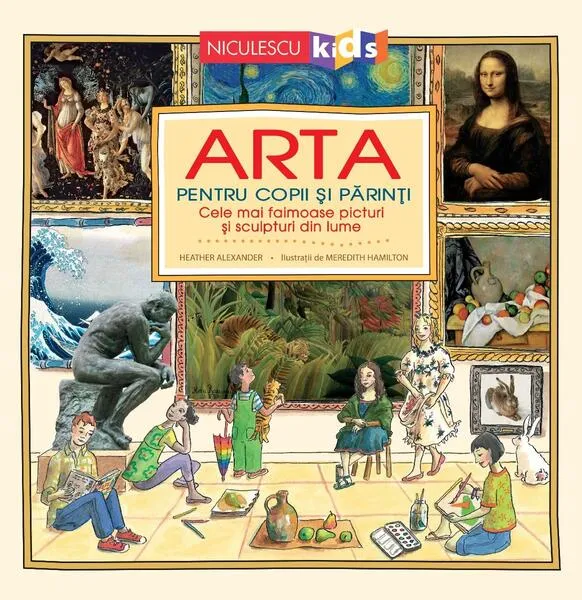 Arta pentru copii și părinți - Hardcover - Heather Alexander - Niculescu